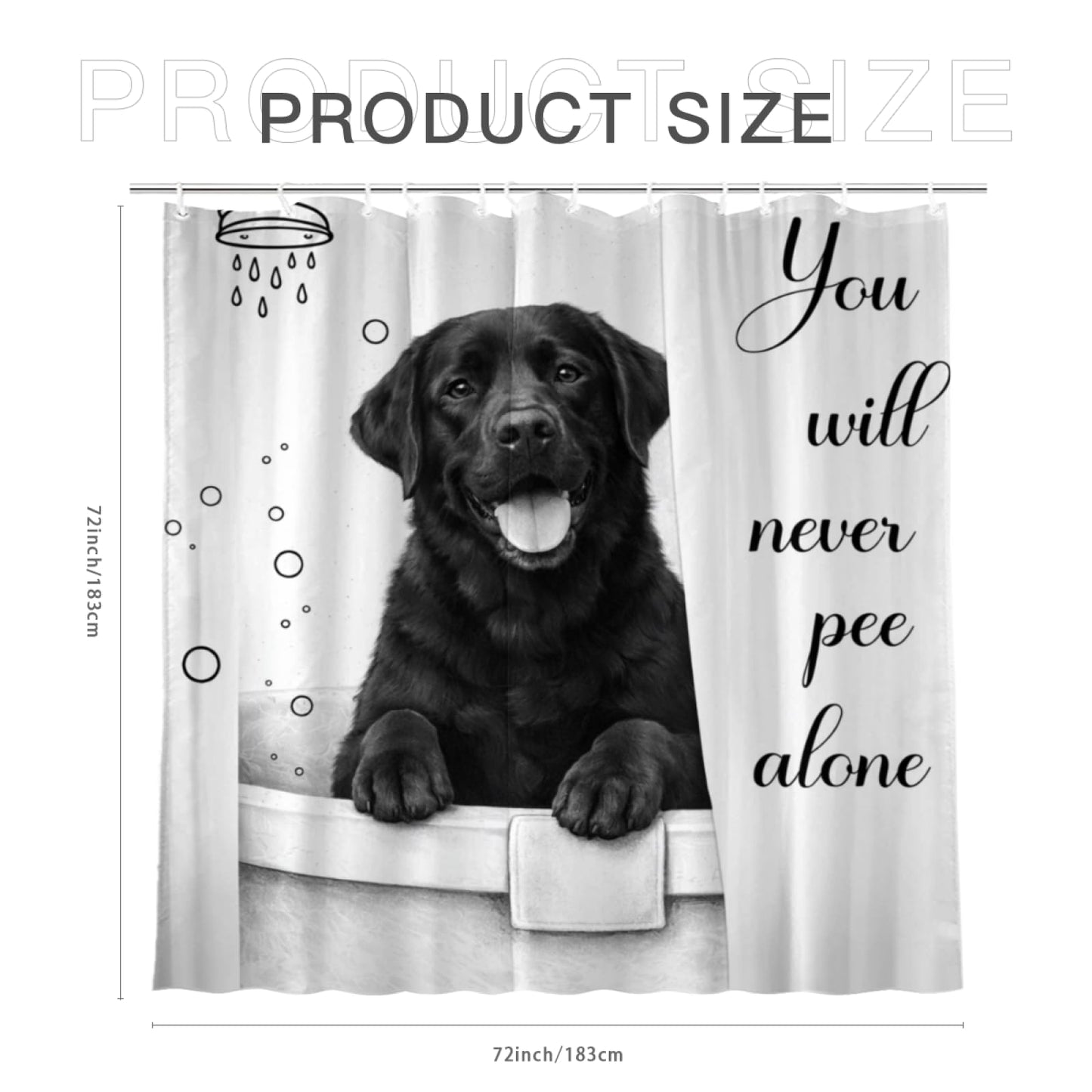 Wordatu Funny Black Labrador Dog Bathtub Shower Curtain,You Will Never Pee Alone Cute Pet Animal Bathroom Waterproof Shower Curtain 72x72 with 12 Hooks