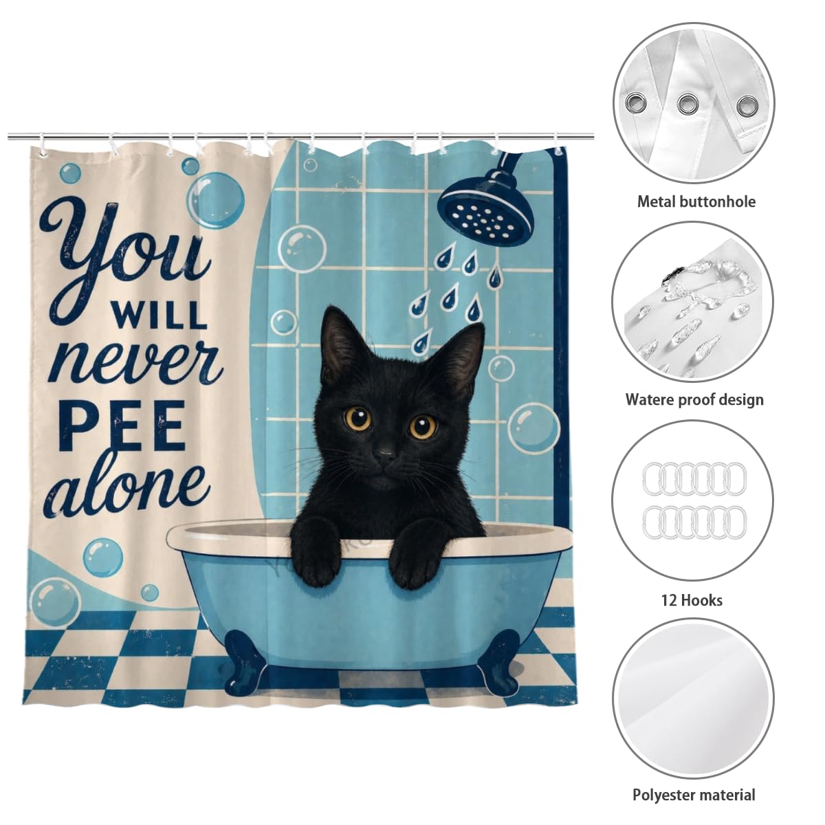 Youtoko Funny Black Cat and Bathroom Humor of You Will Never Pee Alone 72x72 Shower Curtain with 12 Hooks Waterproof Washable Polyester