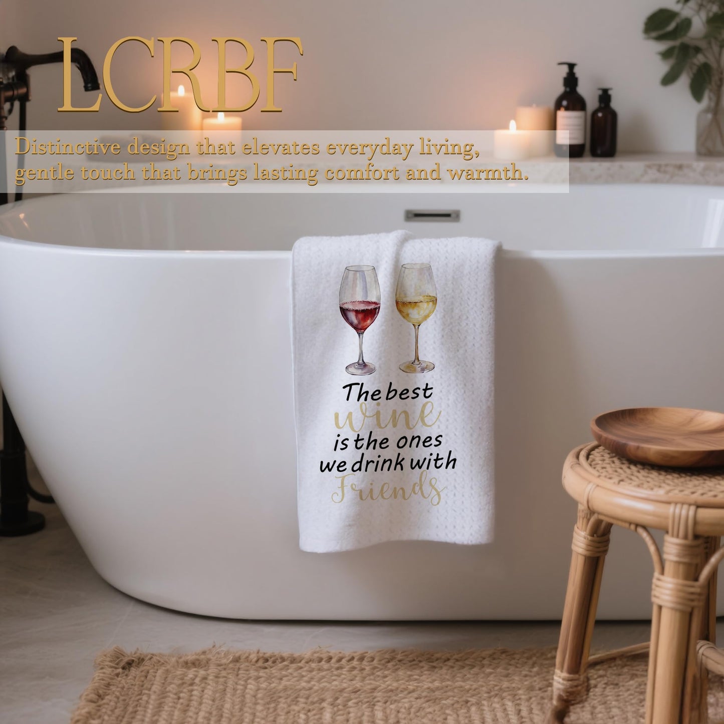 LCRBF Wine Gifts Kitchen Towels, Friendship Gifts for Wine Lovers, The Best Wines is The Ones We Drink with Friends Dish Tea Hand Towels for Kitchen Bar Cart Decor, 16x24 Inch